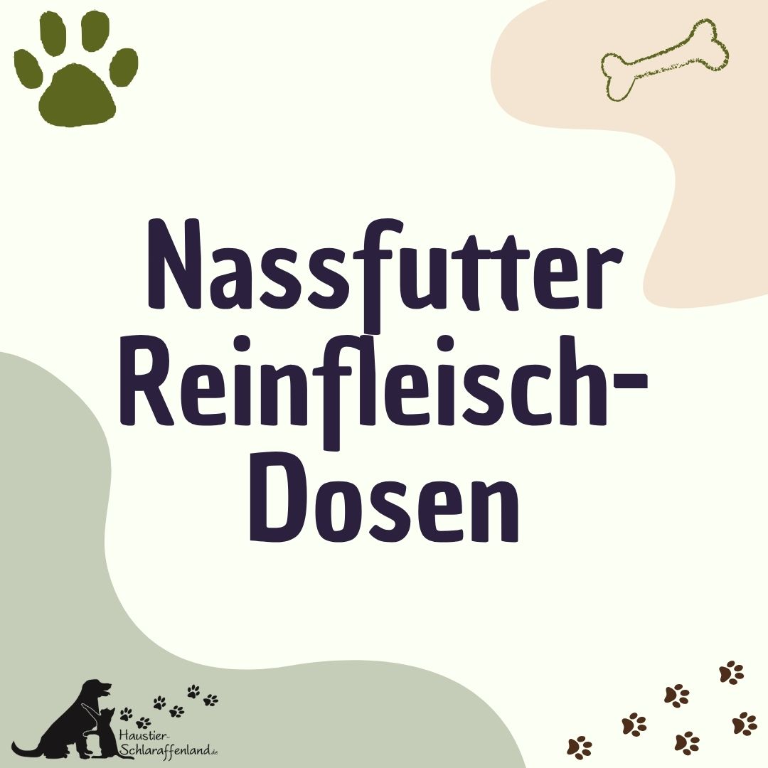 Nassfutter - Reinfleisch-Dosen +  Menü-Gerichte